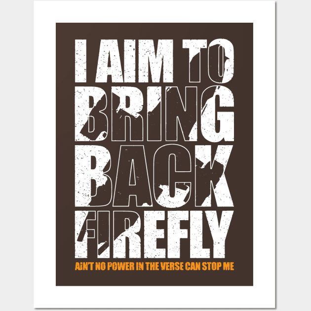 Bring Back Firefly Wall Art by bigdamnbrowncoats